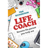 Life Coach: Become the person you truly are