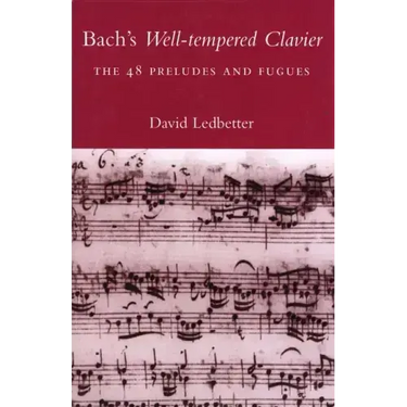 Bach's Well-Tempered Clavier: The 48 Preludes and Fugues