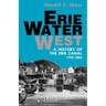 Erie Water West: A History of the Erie Canal, 1792-1854