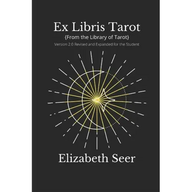 Ex Libris Tarot: {From the Library of Tarot} v2.0 Revised and Updated for the Student