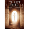 Christ-Centered Predestination: Understanding Classical Arminianism and How Calvinism Strayed