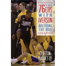 The 76ers with Iverson: Reliving the Ride