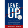 Level Up: How to Use Your Unique Strengths to Develop Your Competencies and Reach Your Goals