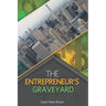 The Entrepreneur's Graveyard