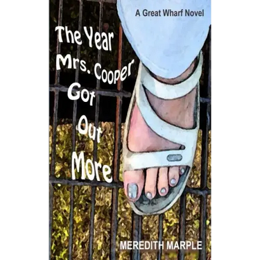 The Year Mrs. Cooper Got Out More: A Great Wharf Novel