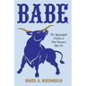 Babe: The Remarkable Family of Paul Bunyan's Blue Ox