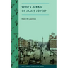 Who's Afraid of James Joyce?