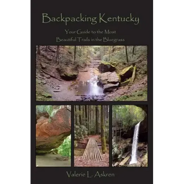 Backpacking Kentucky: Your Guide to the Most Beautiful Trails in the Bluegrass
