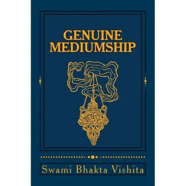 Genuine Mediumship: The Invisible Powers