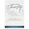 Living Thirsty: A Counterintuitive Way of Following Jesus on the Narrow Road