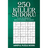 250 Killer Sudoku: Easy to Medium Killer Sudoku Puzzles