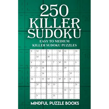 250 Killer Sudoku: Easy to Medium Killer Sudoku Puzzles