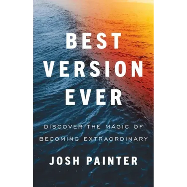 Best Version Ever: Discover the MAGIC of Becoming Extraordinary
