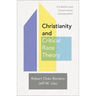 Christianity and Critical Race Theory: A Faithful and Constructive Conversation