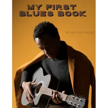 My First Blues Book: Blues guitar method for any age
