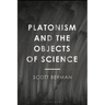 Platonism and the Objects of Science