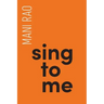 Sing to Me