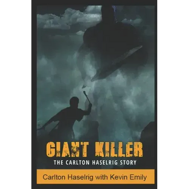 Giant Killer: The Carlton Haselrig Story
