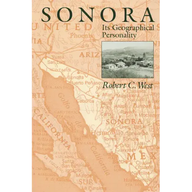 Sonora: Its Geographical Personality