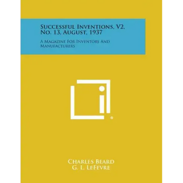 Successful Inventions, V2, No. 13, August, 1937: A Magazine for Inventors and Manufacturers