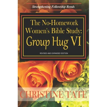 The No-Homework Women's Bible Study: Group Hug VI