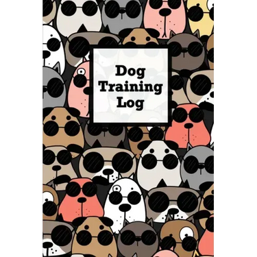 Dog Training Log: Pet Owner Record Book, Train Your Service Puppy Journal, Keep Instructor Details Logbook, Tracking Progress Information Notebook, Gi