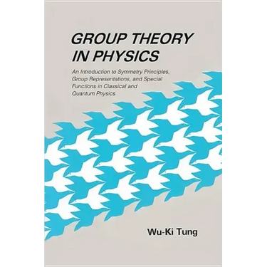 Group Theory in Physics: An Introduction to Symmetry Principles, Group Representations, and Special Functions in Classical and Quantum Physics