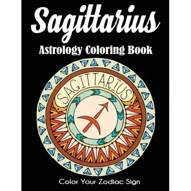 Sagittarius Astrology Coloring Book: Color Your Zodiac Sign