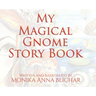 My Magical Gnome Story Book