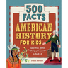 American History for Kids: 500 Facts!