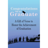 Congratulations to a Graduate: A Gift of Verse to Honor the Achievement of Graduation