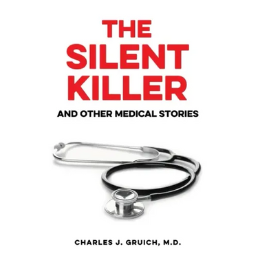 The Silent Killer: And Other Medical Stories