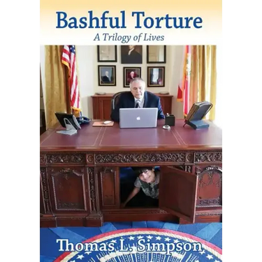 Bashful Torture: A Trilogy of Lives