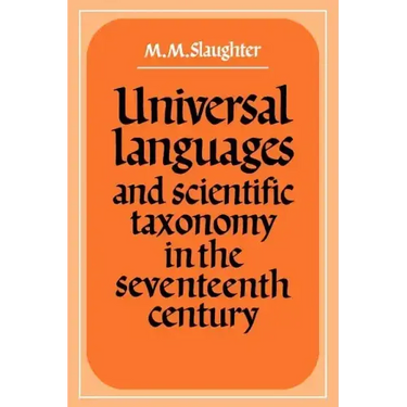 Universal Languages and Scientific Taxonomy in the Seventeenth Century