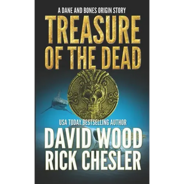 Treasure of the Dead: A Dane and Bones Origin Story