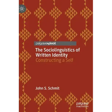 The Sociolinguistics of Written Identity: Constructing a Self