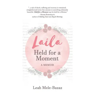 LAILA Held for a Moment: A Memoir