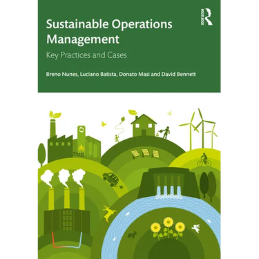 Sustainable Operations Management: Key Practices and Cases