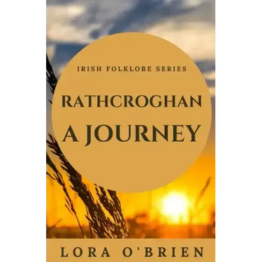 Rathcroghan, a Journey: Authentic Connection to Ireland