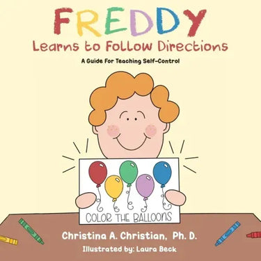 Freddy Learns to Follow Directions: A guide for teaching self-control