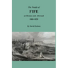The People of Fife at Home and Abroad, 1800-1850