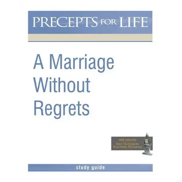 Marriage Without Regrets Study Guide (Precepts for Life)