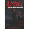 Seasons of Severance: Collected Dark Fiction