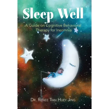 Sleep Well: A Guide on Cognitive Behavioral Therapy for Insomnia
