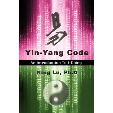 Yin-Yang Code: A Introduction to I-Ching