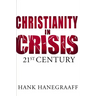 Christianity in Crisis: The 21st Century