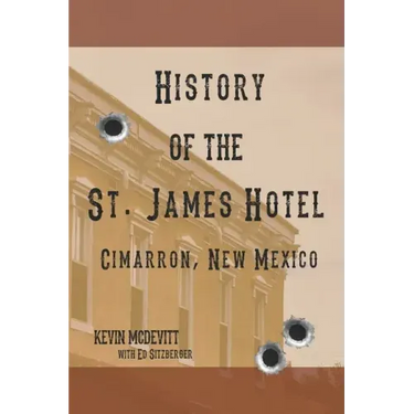 History of the St. James Hotel Cimarron, New Mexico