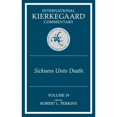 International Kierkegaard Commentary Volume 19: The Sickness Unto Death