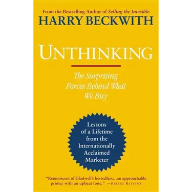 Unthinking: The Surprising Forces Behind What We Buy