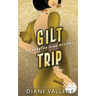 Gilt Trip: A Killer Fashion Mystery